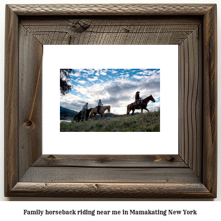 family horseback riding near me in Mamakating, New York